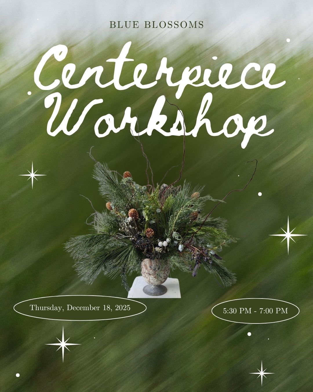 Winter Forest Centerpiece Workshop | Thurs. Dec. 18, 2025 | 5:30 PM